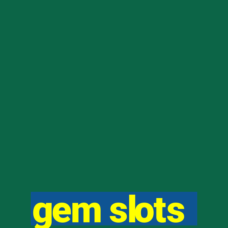 gem slots